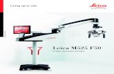 Leica M525 F50 - AADEE...3 Leica M525 F50: Alto rendimiento y valor superior El microscopio quirúrgico Leica M525 F50 cubre las necesidades de los cirujanos de hoy en día, ya que