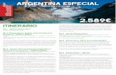 argentina especial - COSMOPOLITAN TRAVELcosmopolitantravel.es/ofertas/itinerarioargentina... · 2019. 9. 27. · der 100 metros se abordan las lanchas con las que remontará 6 km