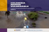 COLOMBIA MENOS VULNERABLE - Repositorio · Hoy, varios años después de aquella experiencia amarga, avanzamos en la atención de otro hecho imborrable en la memoria: la tragedia