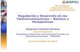 Regulación y Desarrollo de las Telecomunicaciones Balance ......Apertura de mercado Fase 4 (2006 ... Etapas en la Experiencia Peruana Replanteamiento de la Visión del Sector, Nuevas