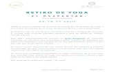 RETIRO DE YOGA · 2021. 2. 5. · RETIRO DE YOGA ·EL DESPERTAR· YOGA & FEMINIDAD CONSCIENTE 09-10-11 abril Estamos muy contentas de anunciar el primer fin de semana de yoga y feminidad