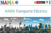 NAMA Transporte Eléctriconamasenergia.minem.gob.pe/Content/fileman/Uploads/trans...Dos medidas priorizadas: Buses y autos eléctricos Ferias, talleres y campañas de promoción Estudios