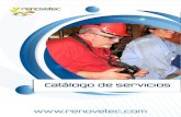 Catálogo de servicios - RENOVETECrenovetec.com/CATALOGO_SERVICIOS_RENOVETEC.pdf · 2018. 9. 20. · servicios de ingeniería. servicios de formación Los cursos RENOVETEC son eminentemente