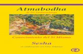 ATMABODHA - OSHOGULAAB · 2019. 1. 15. · Prólogo del autor 8 El Atmabodha lo descubrí recién pasados mis 20 años. Inicialmente su lectura me pareció compleja, pues la termi-nología