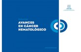 Informe AVANCES EN CÁNCER HEMATOLÓGICO · Informe 4 Con motivo del Día Mundial contra el Cáncer 2020, la Sociedad Española de Hemato-logía y Hemoterapia (SEHH) ha actualizado