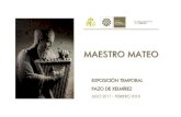 MAESTRO MATEOcatedraldesantiago.es/wp-content/uploads/2017/08/Dossier... · ello, en valor, la figura y obra del Maestro Mateo 1 La exposición se inauguró el 28 de noviembre de