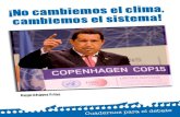 ¡No cambiemos el clima, Hugo Chávez Frías cambiemos el sistema! · 2018. 5. 31. · Marx. Un fantasma recorre las calles de Copenhague, y creo que ese fantasma anda en silencio