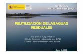 REUTILIZACIREUTILIZACIÓÓN DE LAS AGUAS N DE LAS ......Alejandra Puig Infante SG de Gestión Integrada del DPH DIRECCIÓN GENERAL DEL AGUA Junio de 2012 EXPOSICIÓN entre ríos anda
