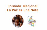 Jornada Nacional La Paz es una Notasedboyaca.gov.co/wp-content/uploads/files/CARTILLA...encuentros de noviembre de 2015 Una jornada de reflexión y conversación Agenda 1. Himno Nacional