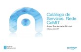 Catálogo de Servizos. Rede CeMIT - Amtega · 2016. 11. 4. · Cobertura acadada Na actualidade, existen 98 aulas CeMIT distribuídas ao longo dos 92 concellos que se encontran adheridos