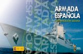 Armada Española - UNA INVERSIÓN SEGURA...les, la Armada Española volvió a adqui-rir una capacidad destacable entre sus equivalentes europeas y su moderniza-ción actuó como motor