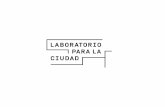 LabCDMX - Laboratorio para la Ciudad de MéxicoLabCDMX...EXPLORACIONES PARA UNA MEGALPOLI S N.o 002: Ciudad Peatón La segunda edición de Exploraciones para una megalópolis, Ciudad