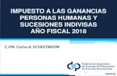 IMPUESTO A LAS GANANCIAS PERSONAS HUMANAS Y SUCESIONES INDIVISAS AÑO FISCAL 2018 · 2019. 3. 18. · rendimientos que encuadren en el impuesto cedular o rentas de fuente extranjera