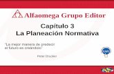 Alfaomega Grupo Editorlibroweb.alfaomega.com.mx/book/385/free/data/Presentaciones/pdf/… · El papel de la planeación normativa VISION . Misión es la razón de ser de la empresa