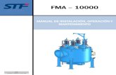 Manual de Instalación, Operación y Mantenimiento– FMA ...stf-filters.ru/files/STF/10000/fma_10000_manual_opt.pdfManual de Instalación, Operación y Mantenimiento– FMA 10000