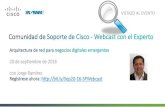 VISTAZO AL EVENTO - Cisco Community...Requerimientos de Red para la Digitalización. Analíticos y Experiencia Hacia innovación de negocios Seguridad y conformidad Defensa contra