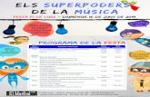 ELS SUPERPODERS DE LA MÚSICA SUPERPODERS DE LA... · 2020. 10. 21. · La Flauta Màgica A/umnes departament piano de Niveh' Elemental Vestuari: Texans i samarreta o camsa negra