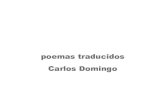poemas traducidos Carlos Domingo - Altervistaedicionesdeldomo.altervista.org/ediciones/poemas-traducidos.pdfEn Mayo los capullos corta el viento y el tiempo es prendador de corta espera.