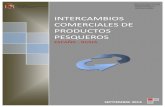 INTERCAMBIOS COMERCIALES DE PRODUCTOS PESQUEROS · 2018. 1. 12. · preparados y conservas de sepia, y la rosada congelada. PRINCIPALES ESPECIES EXPORTADAS ESPAÑA - RUSIA 2.013 TM.