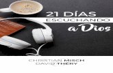 21 Díasas...2021/02/21  · Prefacio por Éric Célérier Recomiendo encarecidamente la Audioguía, “21 Días para Escuchar la Voz de Dios.” Realmente aprecio tanto su contenido