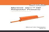 Limpiadores de banda - Martin® QC1™ HD Raspador Primario · 2015. 9. 9. · chute, proteja la banda transportadora con un protector ignífugo. El no hacerlo puede hacer con que