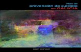Plan de prevención do suicidio - SERGAS · 2020. 1. 9. · O Plan de prevención do suicidio en Galicia nace cun dobre obxectivo, o de reducir a taxa de suicidio e o de establecer