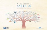 MeMoria 2014 - Fundación General de la UPM – Universidad POLITÉCNICA de Madrid · 2016. 4. 6. · Fundación General de la Universidad Politécnica de Madrid M e M oria 2014 2014