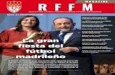 MAGAZINE RFFM...RFFM REVISTA DE LA REAL FEDERACIÓN DE FÚTBOL DE MADRID MAGAZINE Núm. 2 | Diciembre 2018 La gran fiesta del fútbol madrileño Mejoras y reformas en las instalaciones