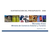 Mercedes Araoz Ministra de Comercio Exterior y Turismo · 2007. 9. 28. · • Promoción de la actividad artesanal: PROMOARTESANIA, EXHIBE PERU, PERUVIAN GIFT SHOW, entre otros.