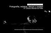 Fotografía, música, danza y ciudad - Patrimonio UGR...Colección de Arte Contemporáneo de la Universidad de Granada Imagen: Pastora Rueckert, 2016. Fotografía, música, danza y
