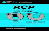 RCP primeros auxilios RCP · 2013. 11. 19. · RCP y primeros auxilios ©2013, American Heart Association DS6829 5/13 Uso de un kit CPR ANYTIME® Comprimir fuerte y rápido en el