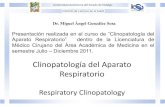 Dr. Miguel Ángel González Sosa - UAEH · 2011. 10. 7. · Dr. Miguel Ángel González Sosa Presentación realizada en el curso de “Clinopatología del Aparato Respiratorio”