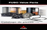 Catálogo de piezas - FUSO Trucks · 2019. 10. 17. · FE5 FE6 FB5 FB6 FB7 FB8 FE7 FE8 ... del motor Pieza de mantenimiento optimizada para los respectivos motores FUSO Canter 2 Modelos