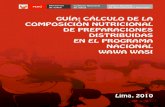 GUÍA: CÁLCULO DE LA COMPOSICIÓN NUTRICIONAL DE …bvs.minsa.gob.pe/local /MINSA/1371.pdf · 2011. 4. 6. · Instituto Nacional de Salud (Perú) Guía: cálculo de la composición