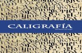 CALIGRAFÍA...2. Manera particular o propia de escribir de cada uno. La caligrafía occidental se desarrolló principalmente durante la Edad Media, en los monasterios donde actuaban