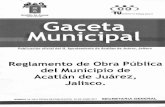 , Reglamento de Obra Pública del Municipio de Acatlán de ......REGLAMENTO OE OBRA PÚBLICA DEL MUNICIPIO DE ACATLÁN DE JUÁREZ, JALISCO. GACETA MUNICIPAL NÚMERO 10/2011 Obra Públi(a: