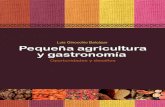 Luis Ginocchio Balcázar Pequeña agricultura y gastronomía · 2019. 3. 28. · Primera edición Lima, ... aquellas personas y organizaciones involucradas en la cadena gastronómica,