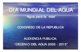 DIA MUNDIAL DEL AGUA · 2005. 3. 29. · Superficiales y Subterráneas del Río Chillón (BOOT). ESTUDIOS: A nivel definitivo: Marca II y Conducción Fuera de Cauce del Río Rímac.