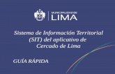 Sistema de Información Territorial (SIT) del aplicativo de ... · Plano de lotización del Cercado de Lima Barra de Búsqueda Herramientas de extensión sobre la vista de la capa
