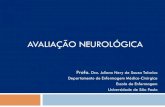 AVALIAÇÃO NEUROLÓGICA · 2019. 5. 13. · Avaliação Neurológica: Estado Mental Nível de consciência e Conteúdo da consciência • Consciência: capacidade das pessoas perceberem