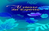 l viento del Espíritu - VERBO DIVINO · l viento del Espíritu Plegarias para nuestro tiempo Florentino Ulibarri verbo divino
