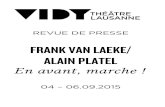 FRANK VAN LAEKE/ ALAIN PLATEL - Théâtre Vidy-Lausanne · 2015. 9. 15. · Heertum (euphonium), Simon Van Hueting (cor), ... and Abba but incorporates leftﬁeld methods of casting.
