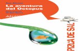 La aventura del Octopus (primeras páginas) · 2021. 5. 14. · huevo y pintada de amarillo, con pequeñas venta-nas redondas. —¡Un submarino! —exclamó Javier, asom-brado. —Es