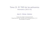 Tema 21: El TAD de los polinomios - Informática (2013 14)jalonso/cursos/i1m-13/temas/tema...IMTema21: ElTADdelospolinomios EspeciﬁcacióndelTADdelospolinomios SignaturadelTADdelospolinomios