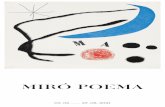 MIRÓ POEMA - Fundacion Mapfre...Miró Poema es el desvelamiento de una relación íntima y de una lucha: la de la obra de Joan Miró (1893-1983) con la palabra poé-tica. Desde que