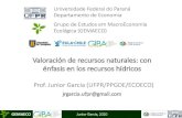 Apresentação do PowerPointjrgarcia/curso_verano_eula_2020/... · 2020. 1. 15. · Universidade Federal do Paraná Departamento de Economia Valoración de recursos naturales: con