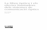 efectes limitadors dels sistemes de La fibra òptica i els …openaccess.uoc.edu/webapps/o2/bitstream/10609/76207/2... · 2020. 4. 24. · per la fibra òptica han de complir la condició