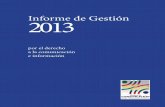 Informe de Gestión 2013 - Viceministerio de Comunicacióncomunicacion.gob.bo/sites/default/files/docs/Informe... · 2021. 3. 1. · de la democracia intercultural del Estado Plurinacional