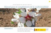 Manual para el cumplimiento de la condicionalidad · 2019. 5. 23. · de poda, aplicaciones de fitosanitarios y fertilizantes…, realizadas en una plantación de almendro, indicando
