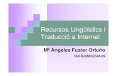 Mª Ángeles Fuster Ortuño · 2016. 8. 20. · Traducció, activitat imprescindible en el segle XXI: fluix d’informació i de persones a nivell internacional. Canvis relacionats